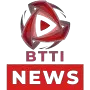 BTTI NEWS INTERNATIONAL NEWS SITE